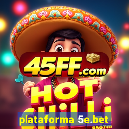 plataforma 5e.bet